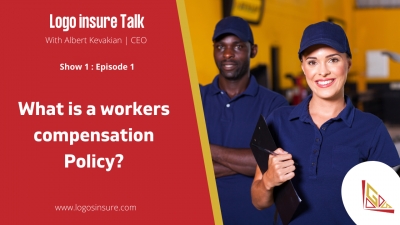 Logos Insure Talks 1.1 - What is workers compensation policy