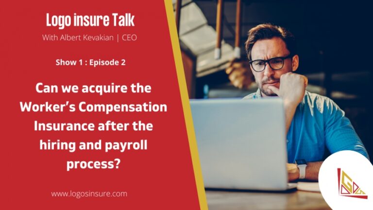 Logos Insure Talks 1.2 : Can we acquire the worker's Compensation Insurance