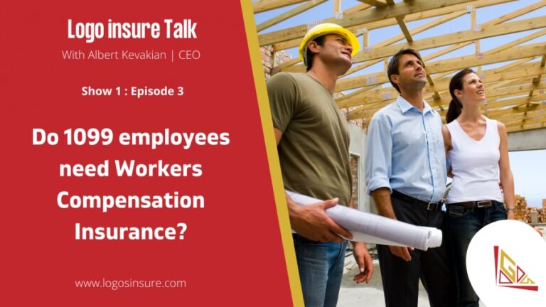 Logos Insure Talks 1.3 - Do 1099 employees need Workers Compensation Insurance
